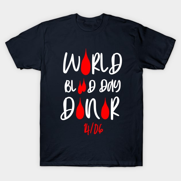 WORLD BLOOD DAY DONOR T-Shirt by AL-STORE